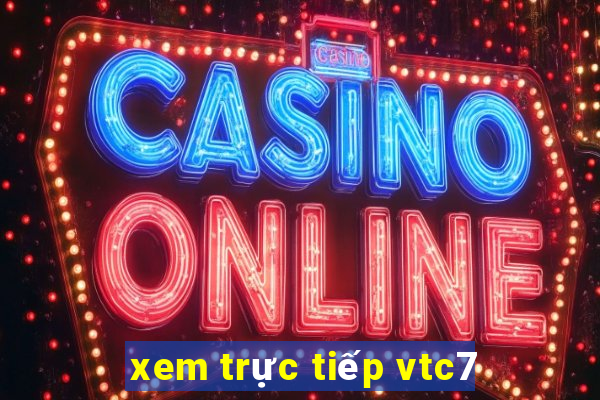 xem trực tiếp vtc7