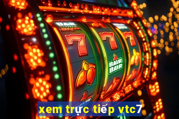 xem trực tiếp vtc7