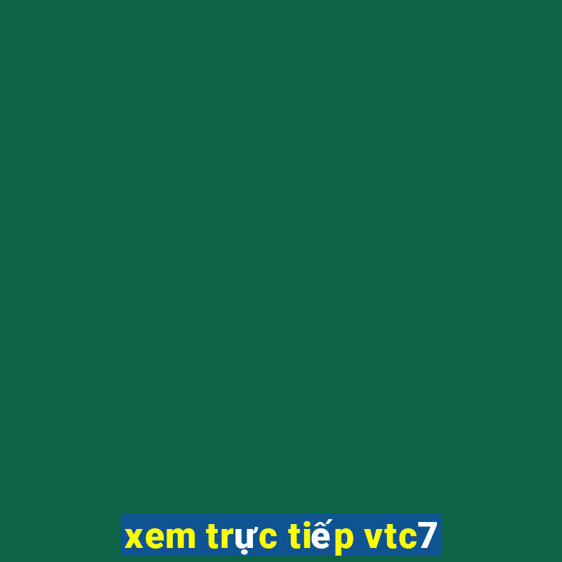 xem trực tiếp vtc7