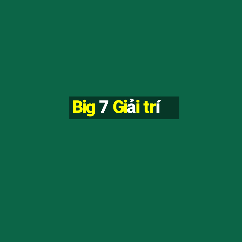 Big 7 Giải trí