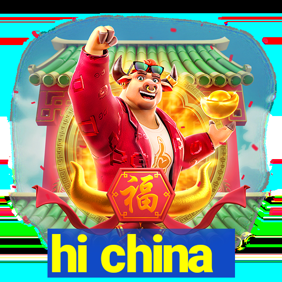 hi china