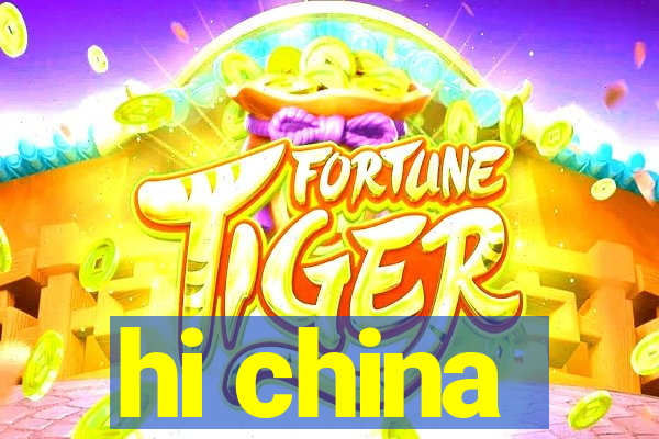 hi china