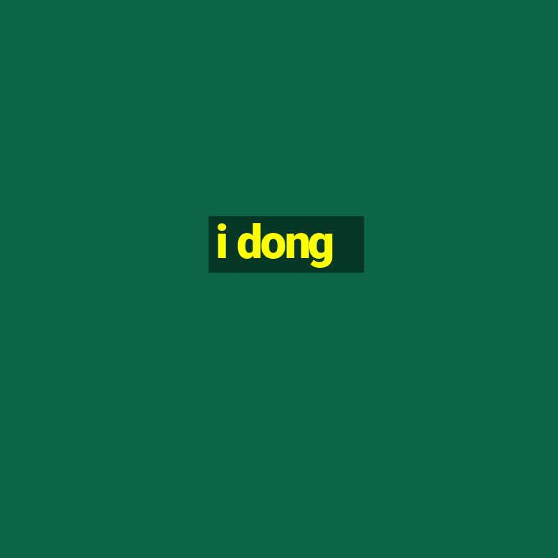 i dong