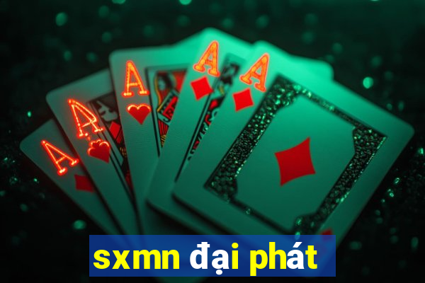 sxmn đại phát