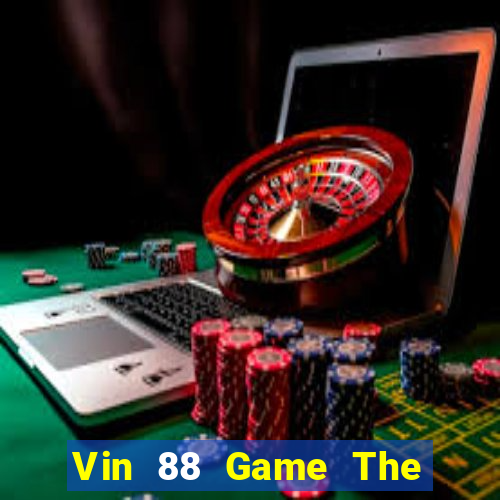 Vin 88 Game The Bài Mobile 2021