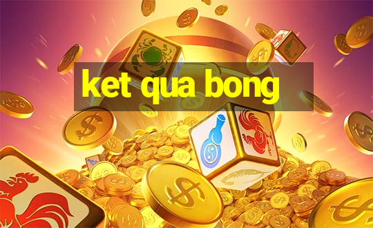 ket qua bong