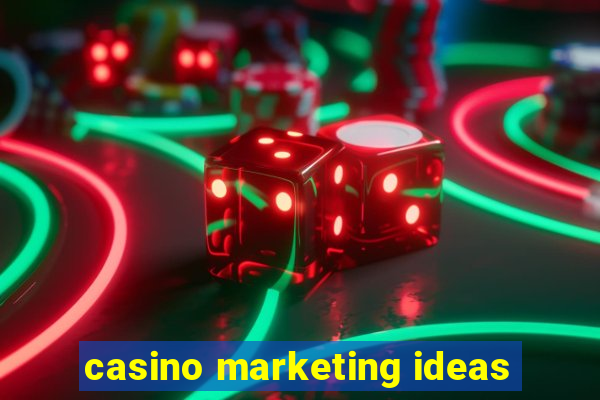 casino marketing ideas