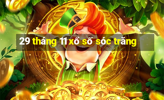 29 tháng 11 xổ số sóc trăng