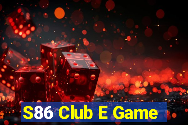 S86 Club E Game