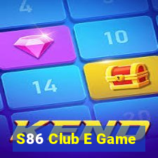 S86 Club E Game