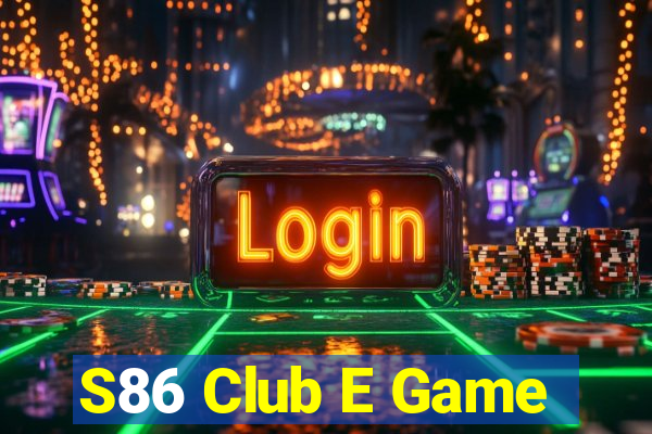 S86 Club E Game