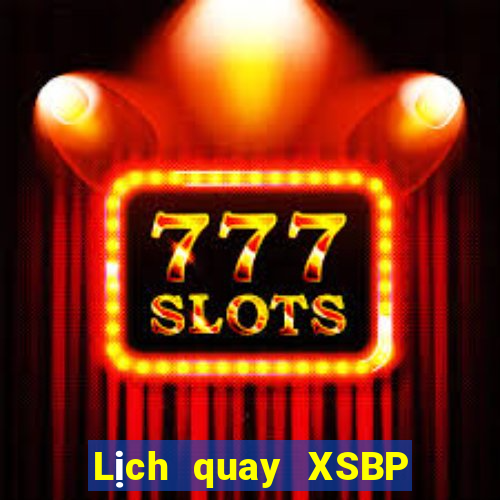 Lịch quay XSBP ngày 7