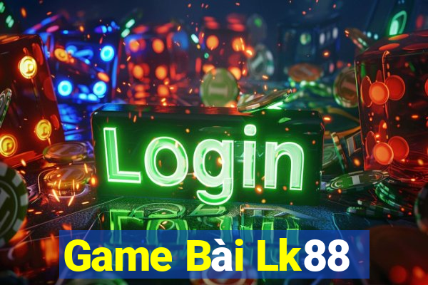 Game Bài Lk88