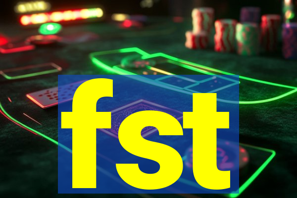 fst