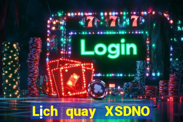 Lịch quay XSDNO ngày 3