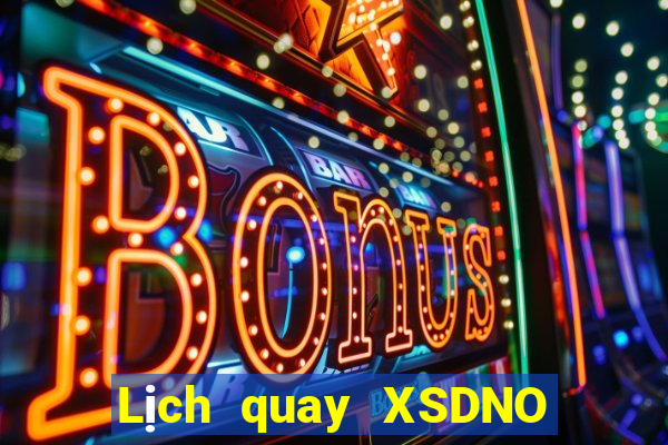 Lịch quay XSDNO ngày 3