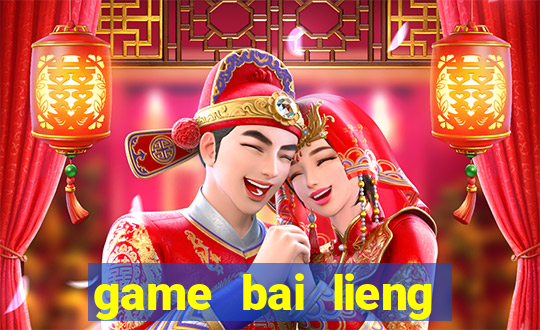 game bai lieng mien phi