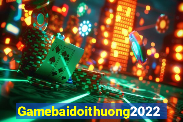 Gamebaidoithuong2022 Game Bài Xì Lát