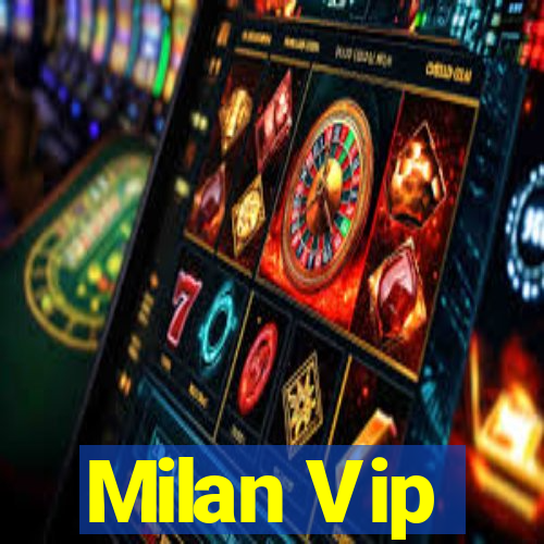 Milan Vip