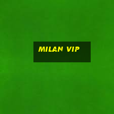 Milan Vip