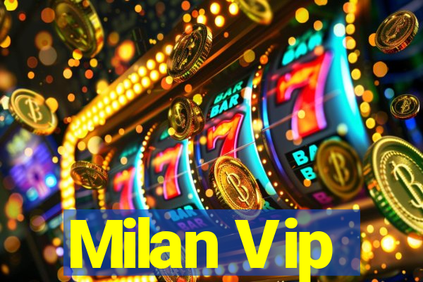 Milan Vip