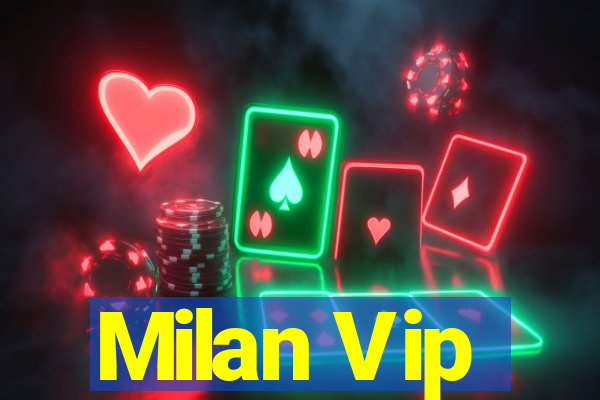 Milan Vip