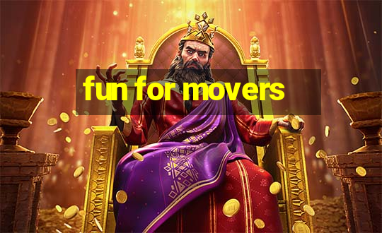 fun for movers