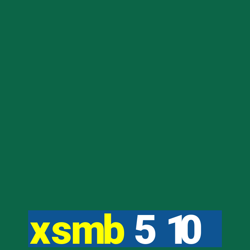 xsmb 5 10