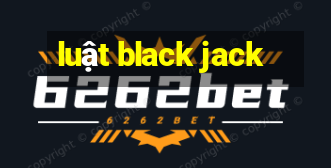 luật black jack