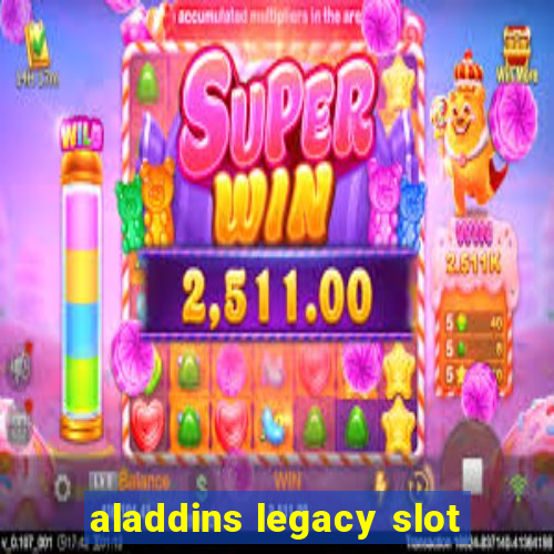 aladdins legacy slot