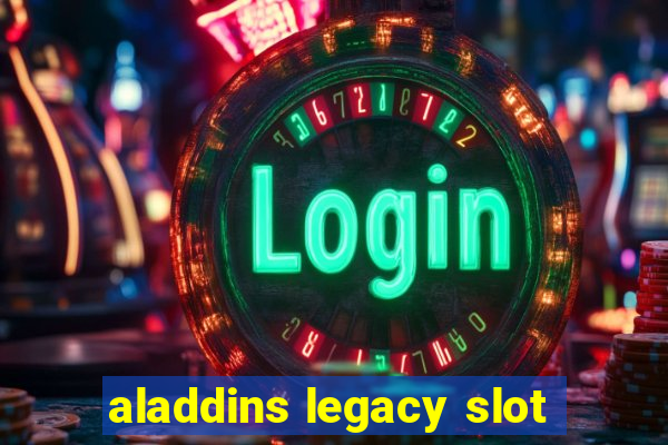 aladdins legacy slot