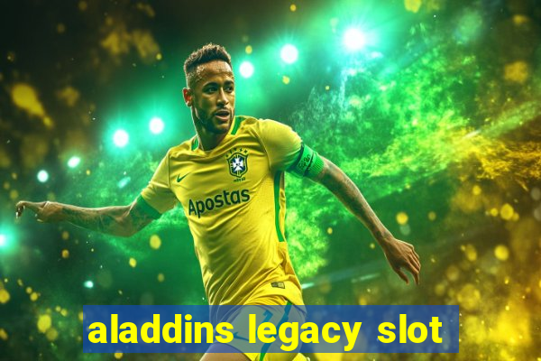 aladdins legacy slot