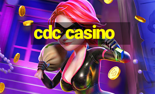 cdc casino