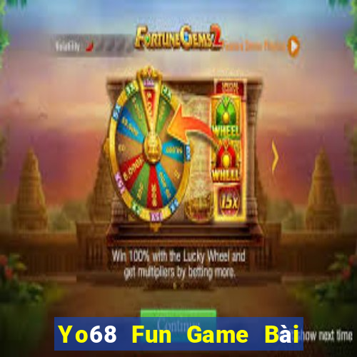 Yo68 Fun Game Bài 1 Đổi 1