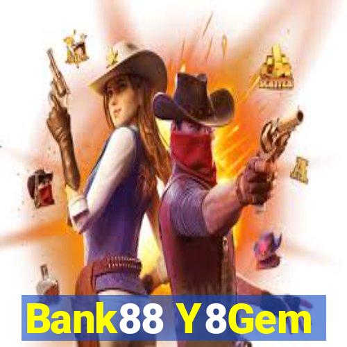 Bank88 Y8Gem