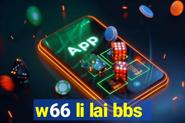 w66 li lai bbs