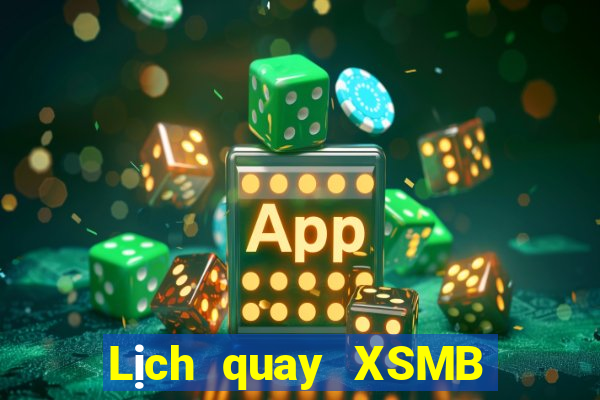 Lịch quay XSMB thứ bảy