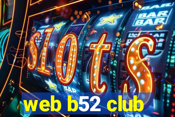 web b52 club