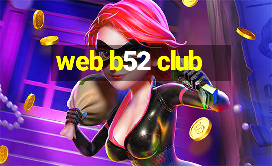 web b52 club