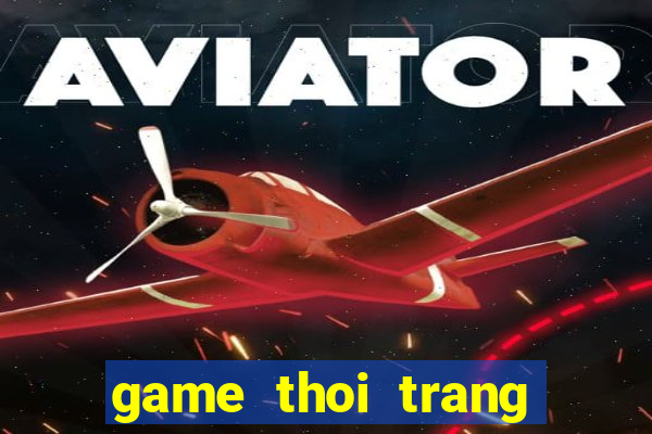 game thoi trang vui ve