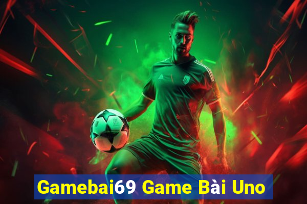 Gamebai69 Game Bài Uno