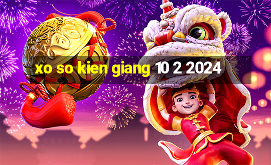 xo so kien giang 10 2 2024