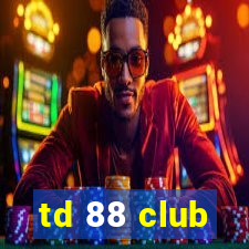 td 88 club