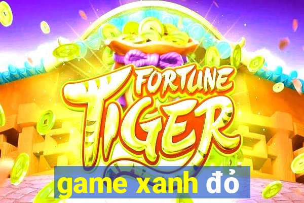 game xanh đỏ