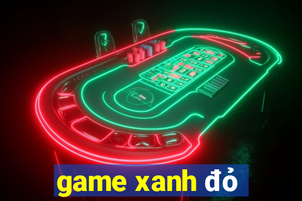 game xanh đỏ