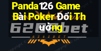 Panda126 Game Bài Poker Đổi Thưởng