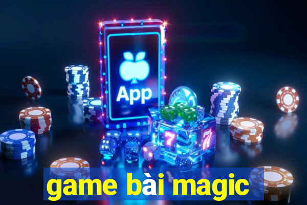 game bai magic