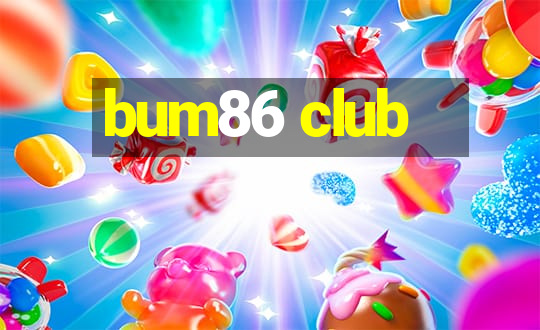 bum86 club