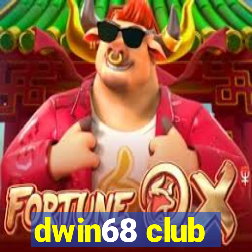 dwin68 club