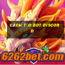 cách tạo bot discord